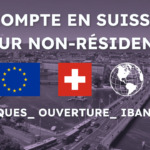 Compte bancaire Suisse pour non-residents
