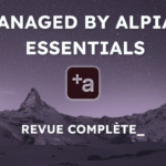 Managed by Alpian Essentials – Revue Complète et avis