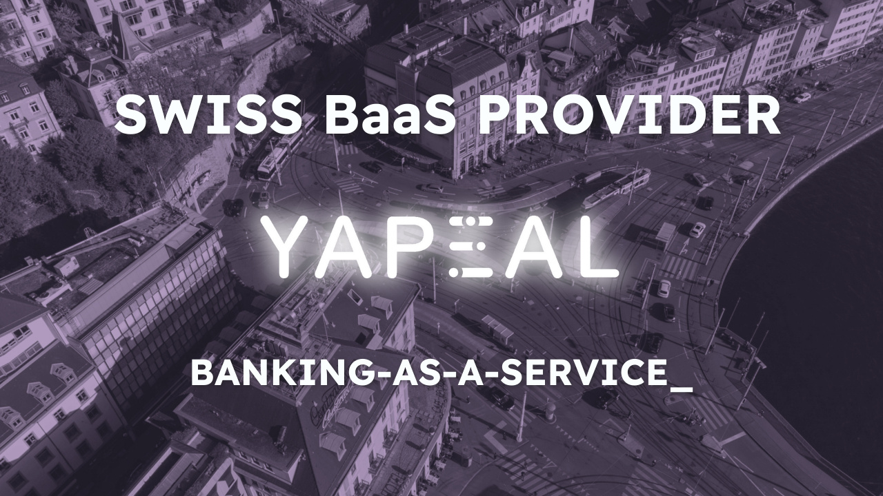 Yapeal strategic shift as Swiss BaaS provider