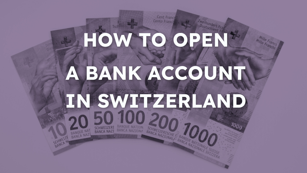 how to open a bank account in switzerland
