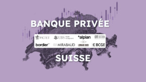 Banque privée suisse - le guide