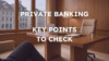 private banking key points to check