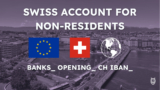 Swiss Account for Non-Residents: Solutions for Opening a Bank Account in 2025