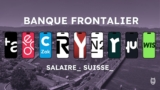 Banque pour frontalier suisse : que choisir ? (novembre 2025)