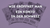 Ein Bankkonto in der Schweiz eröffnen: der einfache Weg im November 2025